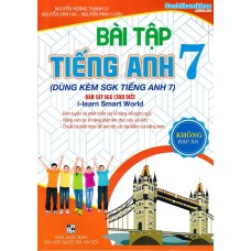 Bài tập tiếng anh 7 - I-learn Smart World - Cánh diều (Không đáp án)